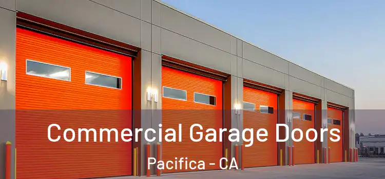  Commercial Garage Doors Pacifica - CA