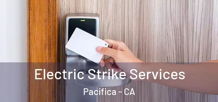 Electric Strike Services Pacifica - CA