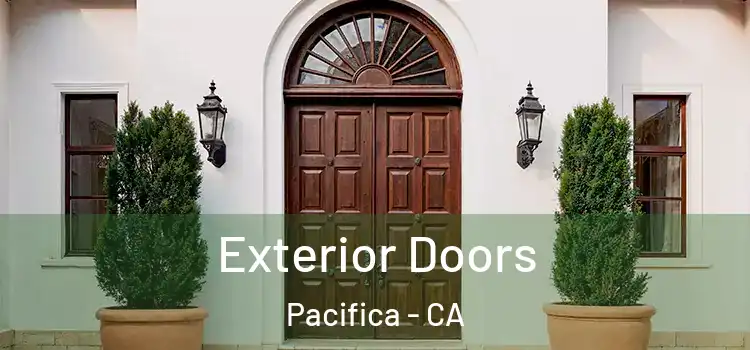 Exterior Doors Pacifica - CA