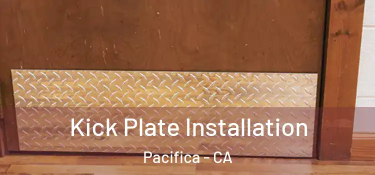 Kick Plate Installation Pacifica - CA