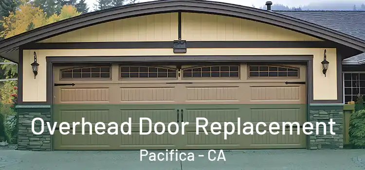  Overhead Door Replacement Pacifica - CA