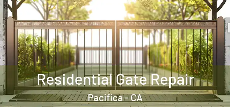 Residential Gate Repair Pacifica - CA