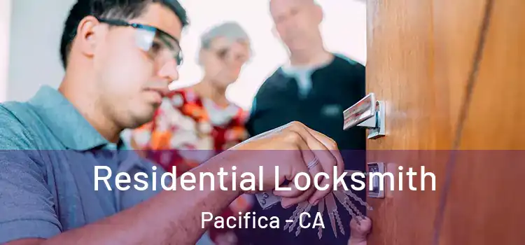 Residential Locksmith Pacifica - CA