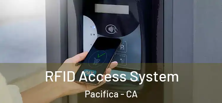 RFID Access System Pacifica - CA
