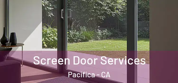 Screen Door Services Pacifica - CA