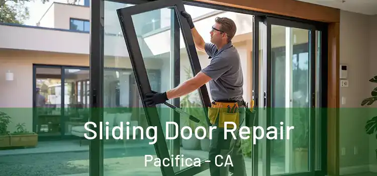  Sliding Door Repair Pacifica - CA